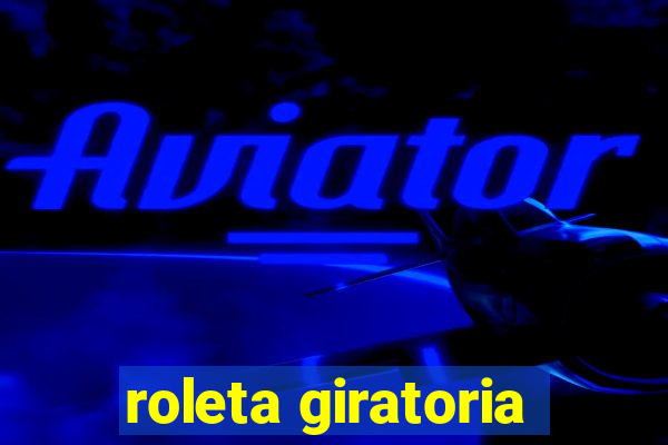 roleta giratoria