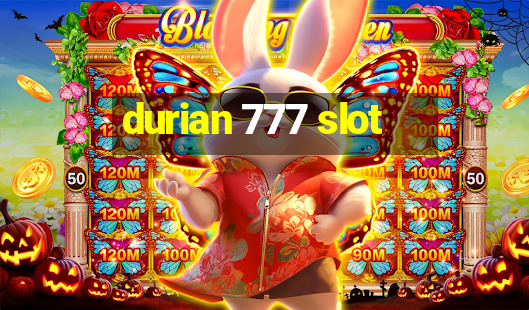 durian 777 slot