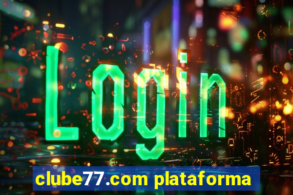 clube77.com plataforma