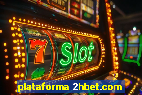 plataforma 2hbet.com