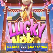 menina 777 plataforma