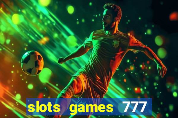 slots games 777 free 0vi35