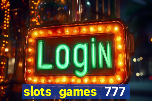 slots games 777 free 0vi35