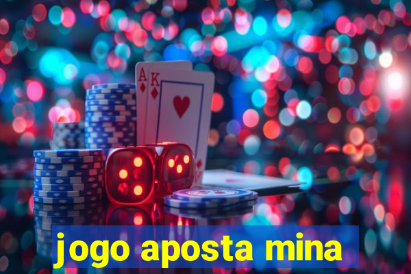 jogo aposta mina