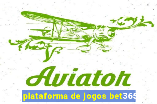 plataforma de jogos bet365