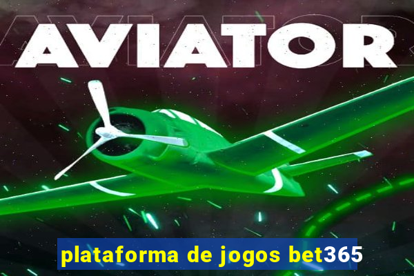 plataforma de jogos bet365