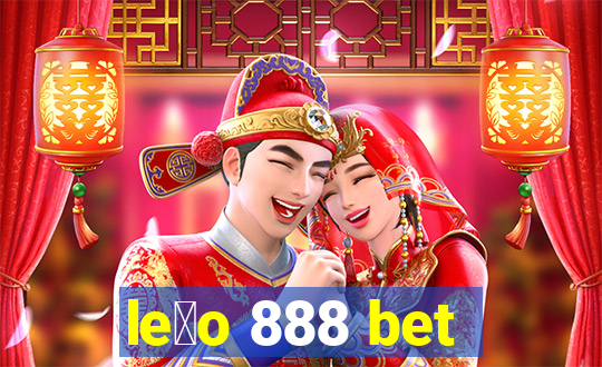 le茫o 888 bet