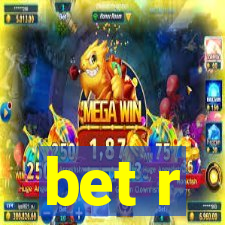 bet r