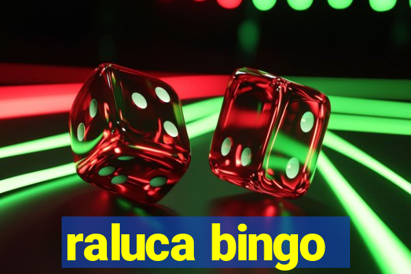 raluca bingo