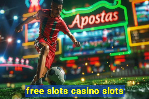 free slots casino slots