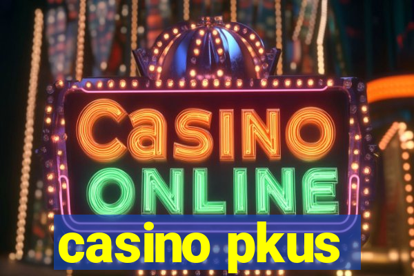 casino pkus