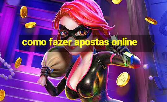 como fazer apostas online