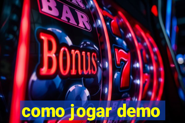 como jogar demo