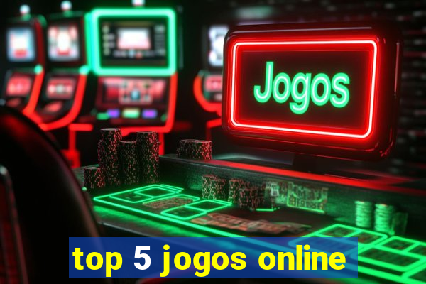 top 5 jogos online