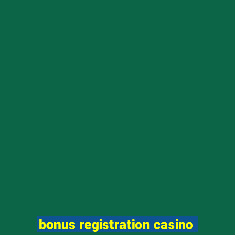 bonus registration casino