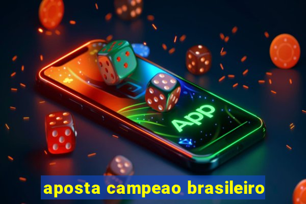 aposta campeao brasileiro