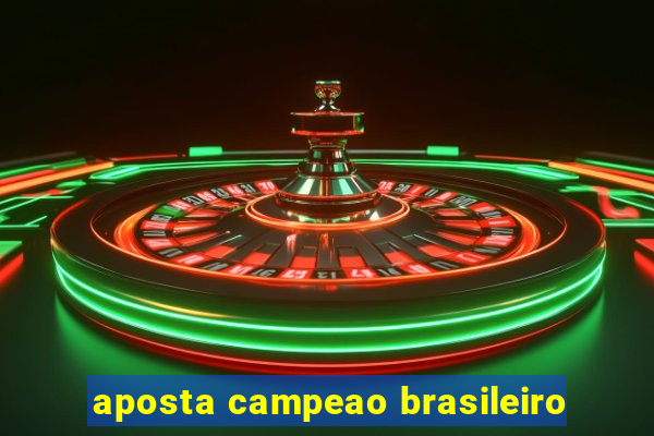 aposta campeao brasileiro