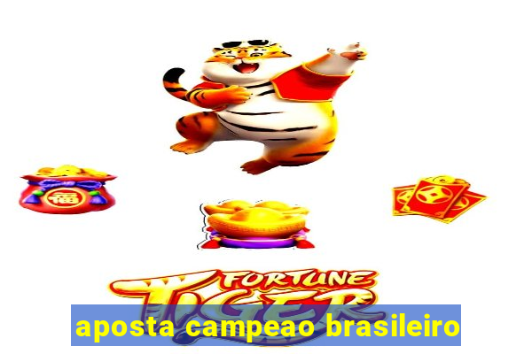 aposta campeao brasileiro