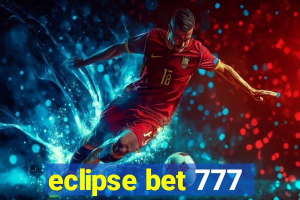 eclipse bet 777