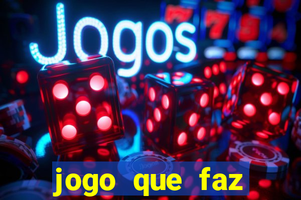 jogo que faz ganhar dinheiro