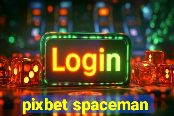 pixbet spaceman