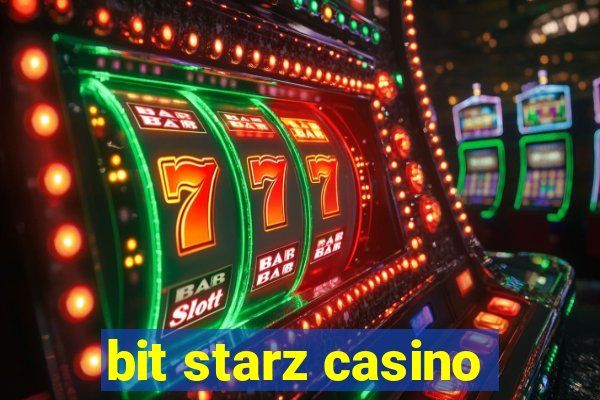 bit starz casino