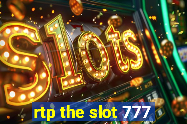 rtp the slot 777