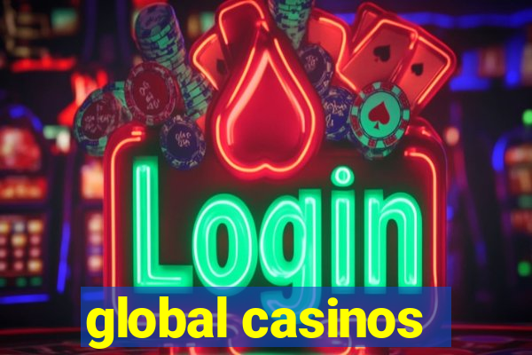 global casinos