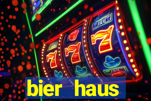 bier haus oktoberfest slot