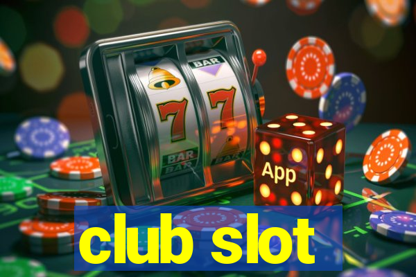 club slot