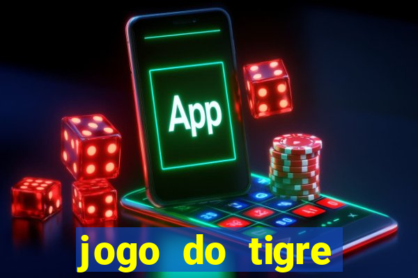 jogo do tigre jogar gratis