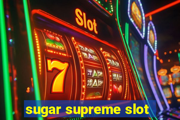 sugar supreme slot