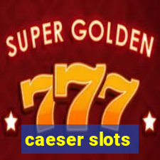 caeser slots