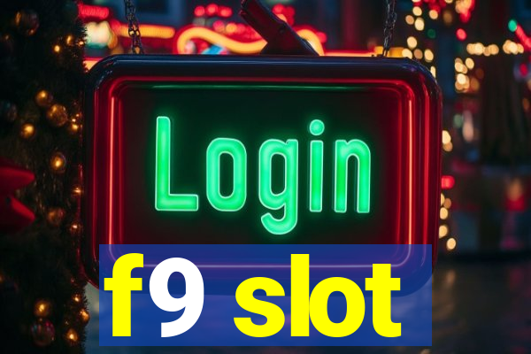 f9 slot