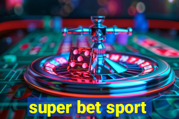 super bet sport