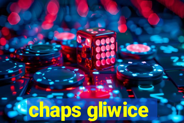 chaps gliwice