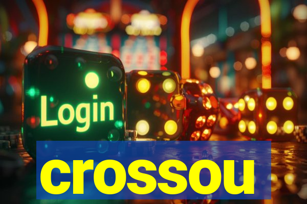 crossou