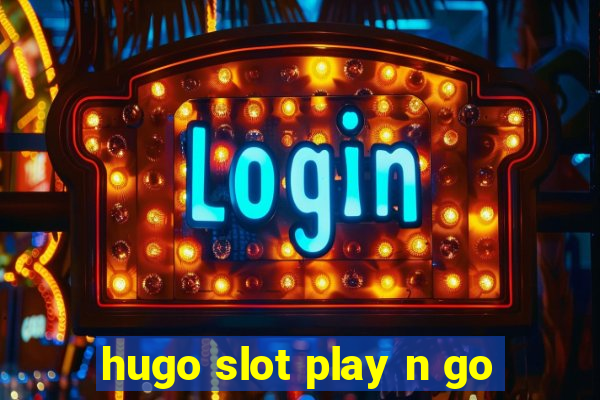 hugo slot play n go