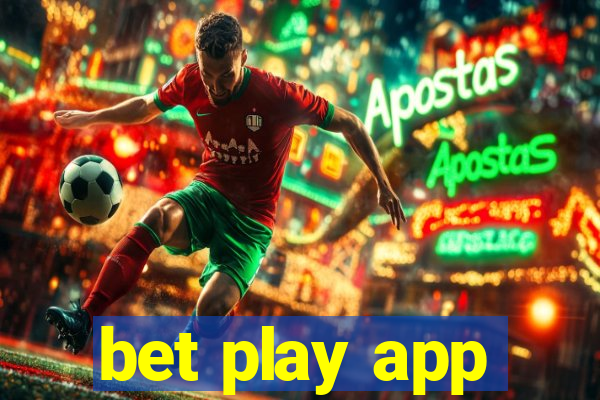 bet play app