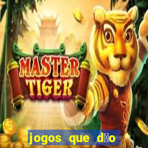 jogos que d茫o dinheiro real