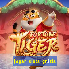 jogar slots grátis fortune tiger