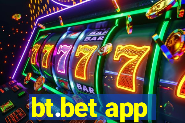 bt.bet app