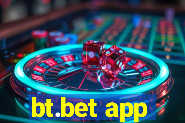 bt.bet app