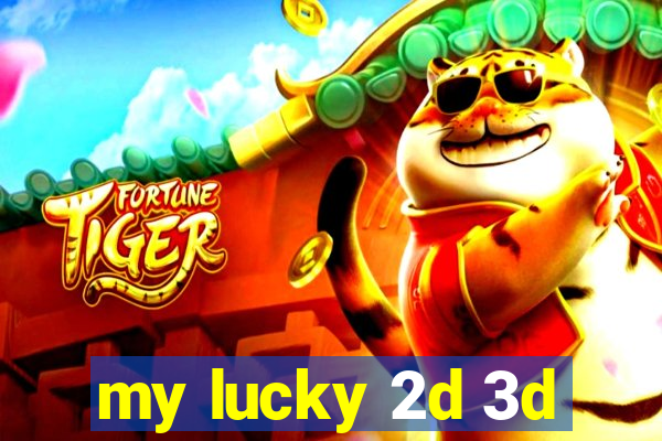 my lucky 2d 3d