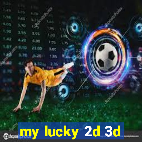 my lucky 2d 3d