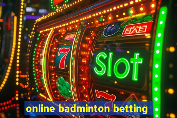 online badminton betting