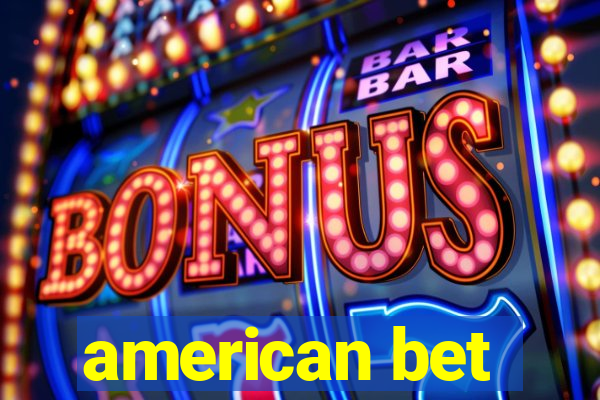 american bet