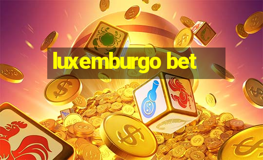 luxemburgo bet