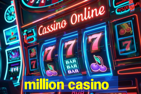 million casino