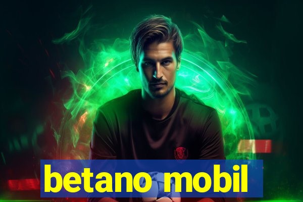 betano mobil